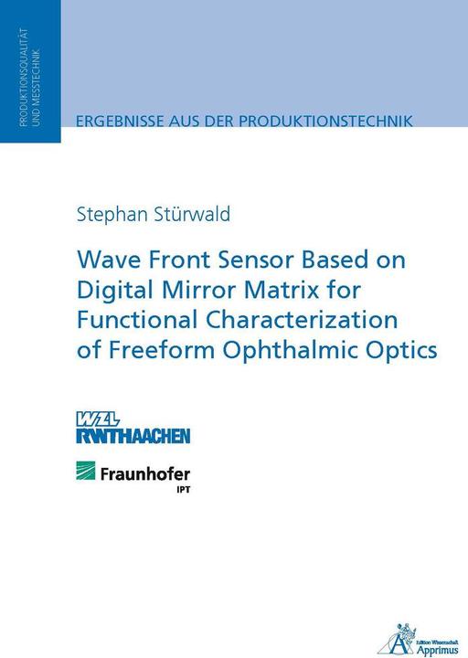 Actual product image Wave Front Sensor Based on Digital Mirror Matrix for Functional Characterization of Freeform Ophthal (German, Stephan Stürwald, 2015)