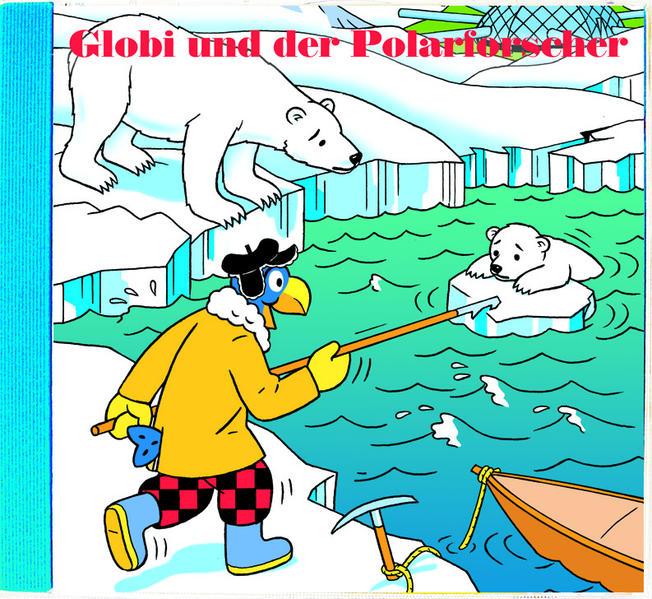 Immagine prodotto Globi e l'esploratore polare (Jürg Lendenmann, Heiri Schmid, Tedesco)