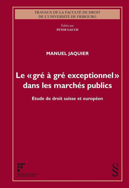 Actual product image Le " gré à gré exceptionnel " dans les marchés publics (French, Manuel Jaquier, 2018)