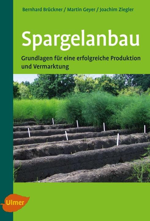 Produktbild Spargelanbau (Deutsch, Bernhard Brückner, Martin Geyer, Joachim Ziegler, 2008)