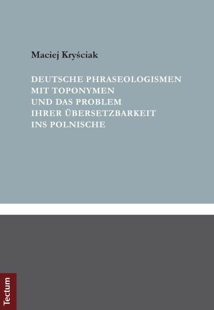 Produktbild Deutsche Phraseologismen mit Toponymen und das Problem ihrer Übersetzbarkeit ins Polnische (Deutsch, Polnisch, Maciej Krysciak, 2011)
