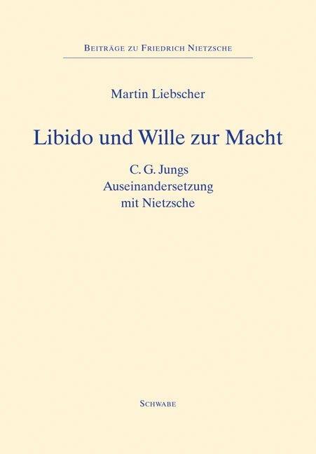 Produktbild Libido und Wille zur Macht (Deutsch, Martin Liebscher, 2012)