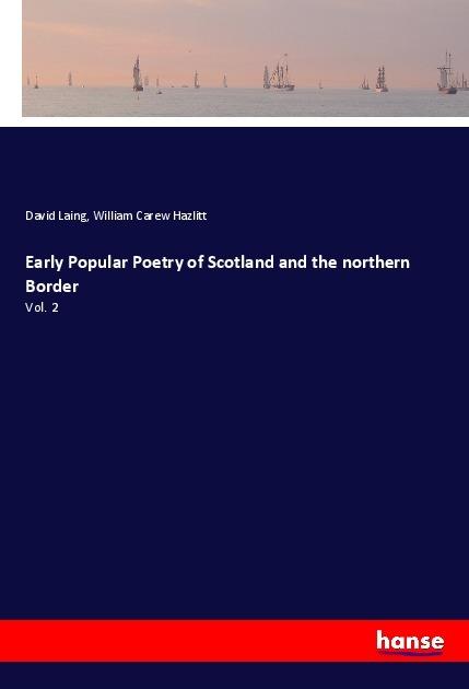 Produktbild Early Popular Poetry of Scotland and the northern Border (William Carew Hazlitt, David Laing, 2017)
