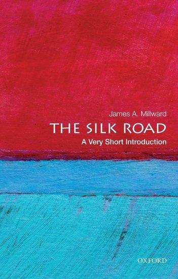The Silk Road: A Very Short Introduction (Englisch, James A. (Professor of History Millward, 2013)