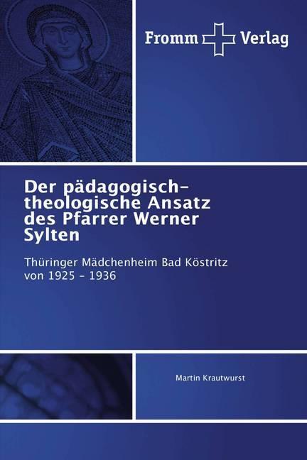 Actual product image Der pädagogisch-theologische Ansatz des Pfarrer Werner Sylten (German, Martin Krautwurst, 2018)