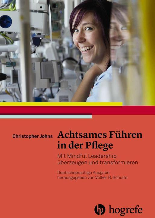 Actual product image Achtsames Führen in der Pflege (German, Christopher Johns, Michael Herrmann, 2018)