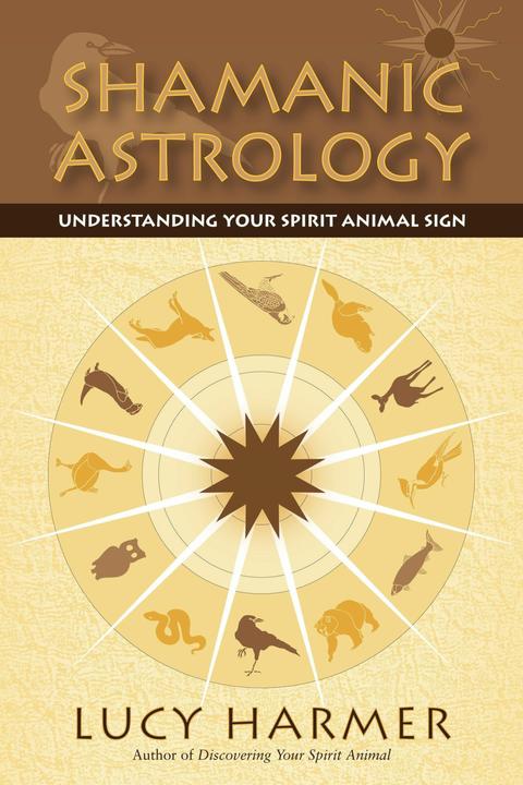 Actual product image Shamanic Astrology: Understanding Your Spirit Animal Sign (English, Lucy Harmer, 2009)