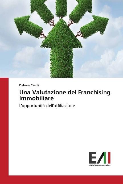 Actual product image Una Valutazione del Franchising Immobiliare (Debora Casoli, 2018)