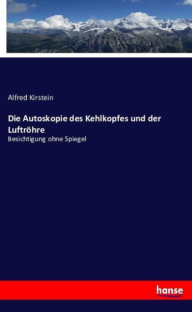 Immagine prodotto Autoscopia della laringe e della trachea (Alfred Kirstein, 2016)