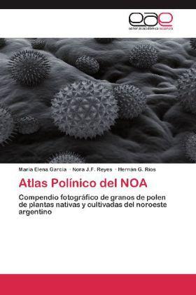Produktbild Atlas Polínico del NOA (María Elena García, Nora J.F. Reyes, Hernán G. Ríos, 2012)