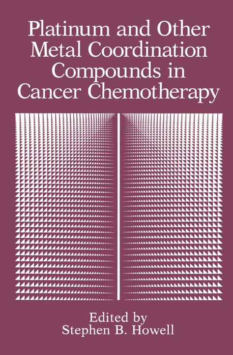 Actual product image Platinum and Other Metal Coordination Compounds in Cancer Chemotherapy (Stephen B. Howell, 2013)
