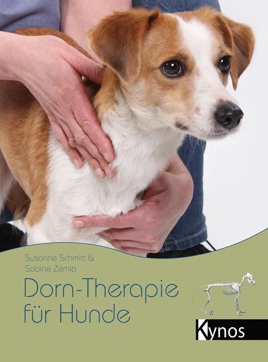 Produktbild Dorn-Therapie für Hunde (Deutsch, Susanne Schmitt, Sabine Zemla, 2017)