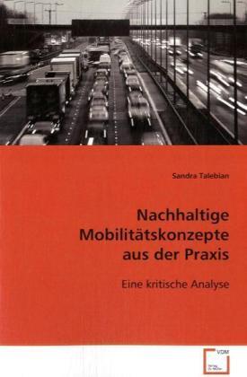 Actual product image Nachhaltige Mobilitätskonzepte aus der Praxis: (German, Sandra Talebian, 2008)