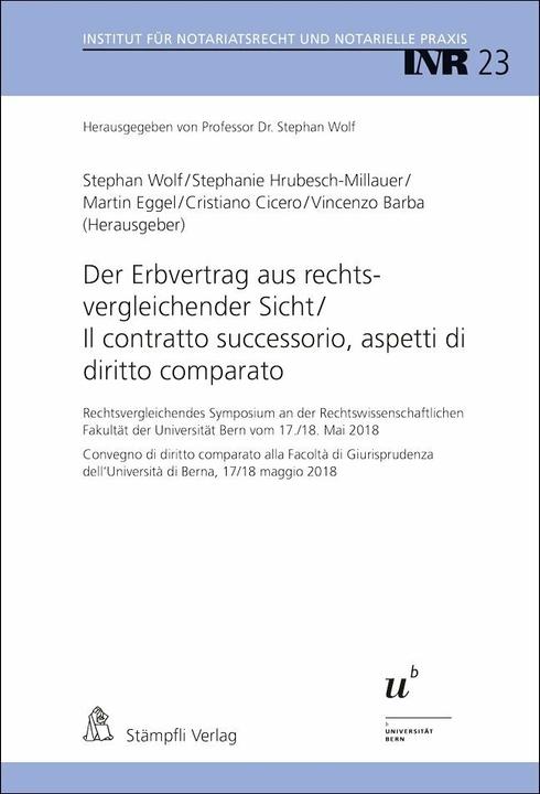 Image du produit Der Erbvertrag aus rechtsvergleichender Sicht / Il contratto successorio, aspetti di diritto (Allemand, Stephanie Hrubesch-Millauer, Martin Eggel, Stephen Wolf, Vincenco Barba, Cristiano Cicero, 2018)