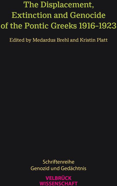 Actual product image Velbrück The Displacement, Extinction and Genocide of the Pontic Greeks 1916-1923 (English, Kristin Platt, Medardus Brehl, 2024)