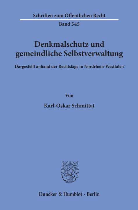 Actual product image Denkmalschutz und gemeindliche Selbstverwaltung, dargestellt anhand der Rechtslage in Nordrhein-West (Karl-Oskar Schmittat, 1988)