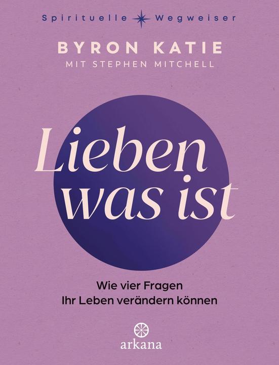 Actual product image Lieben was ist (German, Stephen Mitchell., Byron Katie, 2025)