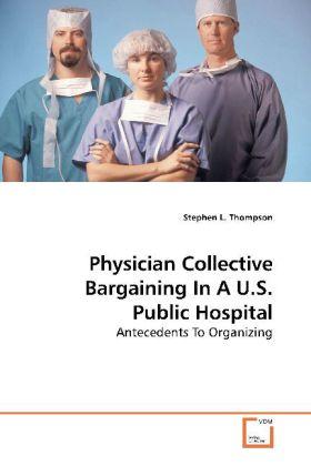 Immagine prodotto Physician Collective Bargaining In A U.S. Public Hospital (Stephen L. Thompson, 2009)