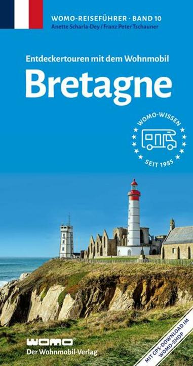 Produktbild Entdeckertouren mit dem Wohnmobil Bretagne (Deutsch, Anette Scharla-Dey, Franz Peter Tschauner, 2023)