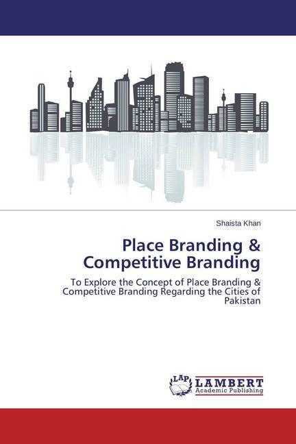 Produktbild Place Branding & Competitive Branding (Deutsch, Shaista Khan, 2015)