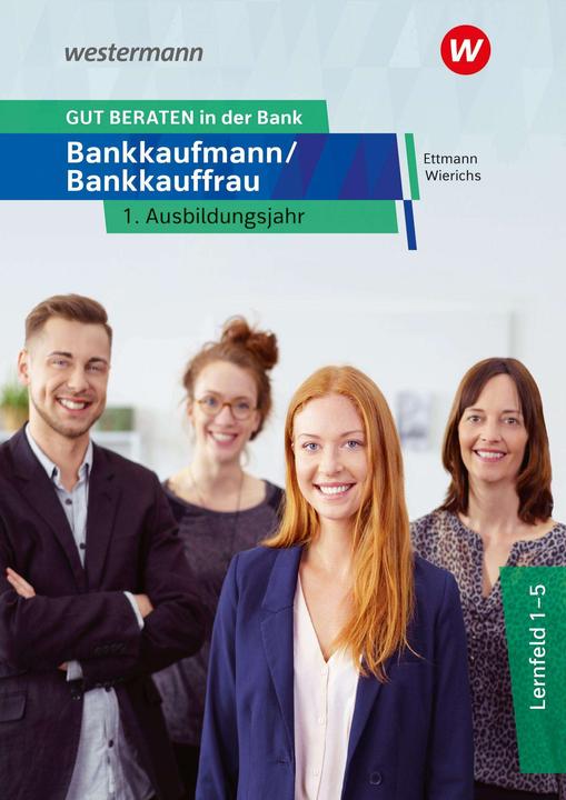 Produktbild GUT BERATEN in der Bank. 1. Ausbildungsjahr: Schülerband (Deutsch, Karl Wolff, Bernd Ettmann, Jan Schuster, Günter Wierichs, 2024)