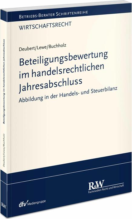 Produktbild Beteiligungsbewertung im handelsrechtlichen Jahresabschluss (Deutsch, Stefan Lewe, Michael Deubert, Stephan Buchholz, 2023)