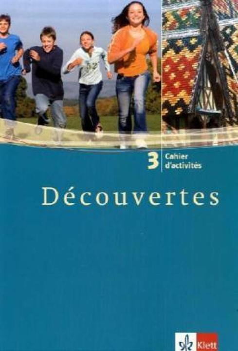 Produktbild Découvertes 3. Cahier d'activites (Deutsch, Ernst Klett Verlag, 2006)