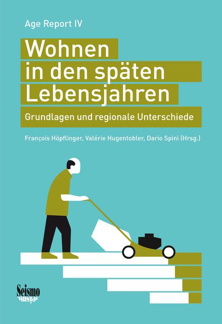Immagine prodotto Wohnen in den späten Lebensjahren (Tedesco, Höpflinger, Valérie/Spin, François/Hugentobler, 2019)