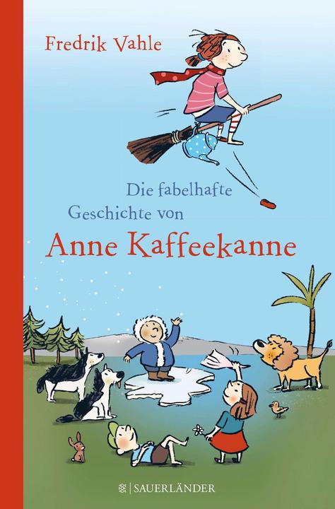 Actual product image Die fabelhafte Geschichte von Anne Kaffeekanne (German, Fredrik Vahle, 2014)