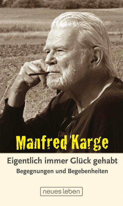 Actual product image Eigentlich immer Glück gehabt (German, Manfred Karge, 2024)