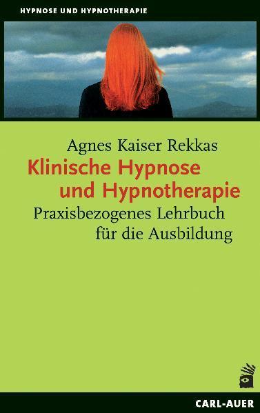 Actual product image Klinische Hypnose und Hypnotherapie (German, Agnes Emperor Rekkas, 2021)
