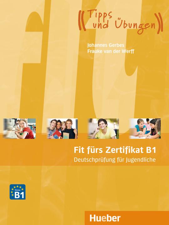 Actual product image Fit fürs Zertifikat B1: Deutschprüfung für Jugendliche. Lehrbuch mit MP3-Download (Hörtexte) (German, Frauke van der Werff, 2023)