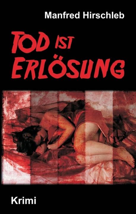 Actual product image Tod ist Erlösung (Manfred Hirschleb, 2018)