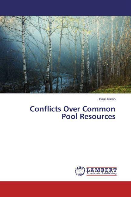 Produktbild Conflicts Over Common Pool Resources (Paul Atieno, 2015)