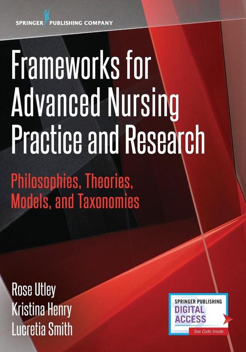 Produktbild Frameworks for Advanced Nursing Practice and Research: Philosophies, Theories, Models, and Taxonomie (Englisch, Rose Utley, 2017)