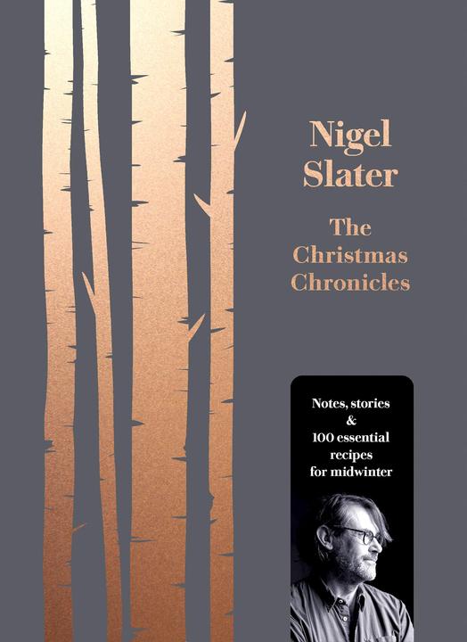 The Christmas Chronicles (Englisch, Nigel Slater, 2017)