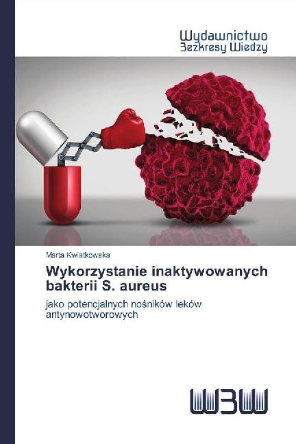 Actual product image Wykorzystanie inaktywowanych bakterii S. aureus (German, Marta Kwiatkowska, 2016)