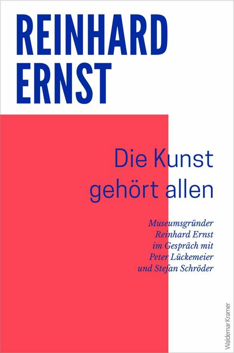 Die Kunst gehört allen (German, Reinhard Ernst, Peter Lückemeier, Stefan Schröder, 2024)