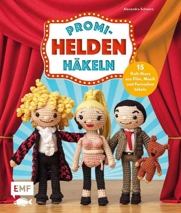 Promi-Helden häkeln (German, Alexandra Schwarz, 2021)