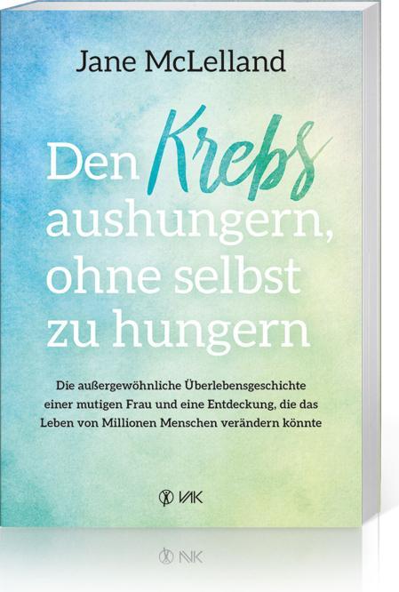 Immagine prodotto Den Krebs aushungern, ohne selbst zu hungern (Tedesco, Jane McLelland, 2020)