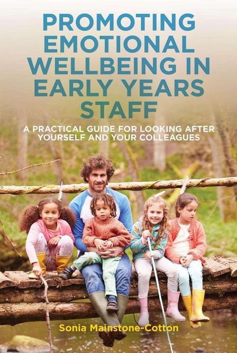 Actual product image Promoting Emotional Wellbeing in Early Years Staff (English, Sonia Mainstone-Cotton, 2017)