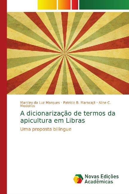 Immagine prodotto A dicionarização de termos da apicultura em Libras (Portoghese, Patrício B. Maracajá, Marcley da Luz Marques, Aline C. Medeiros, 2018)