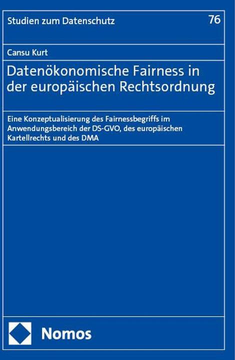 Produktbild Datenökonomische Fairness in der europäischen Rechtsordnung (Deutsch, Cansu Kurt, 2024)