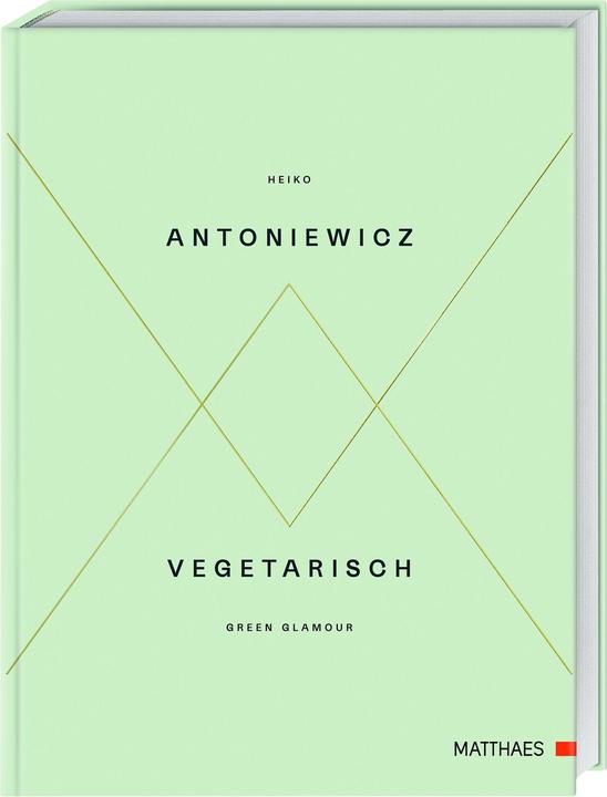 Produktbild Vegetarisch - Green Glamour (Deutsch, Heiko Antoniewicz, 2017)