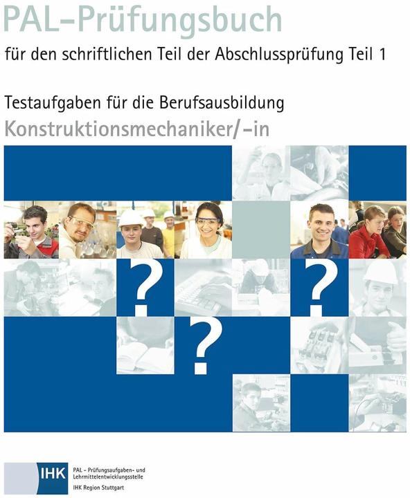 Image du produit PAL-Prüfungsbuch Konstruktionsmechaniker/- in Teil 1 (Allemand, Centre de développement de sujets d'examen et de matériel pédagogique, 2017)