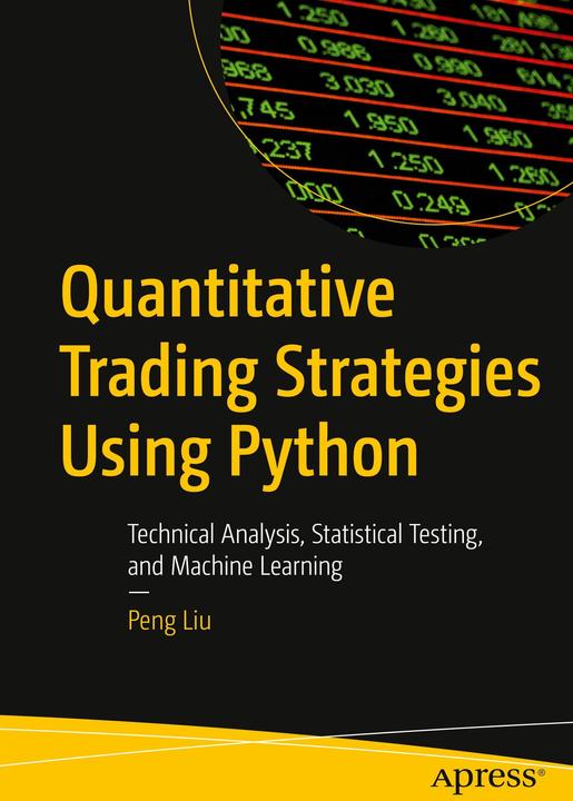 Image du produit Quantitative Trading Strategies Using Python (Anglais, Peng Liu, 2023)