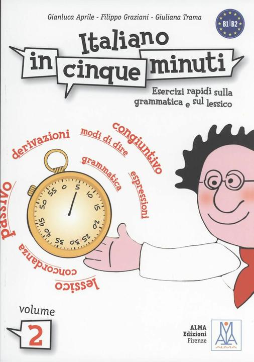 Produktbild Italiano in cinque minuti 2. Übungsbuch (Deutsch, Gianluca Aprile, Filippo Graziani, Giuliana Trama, 2009)