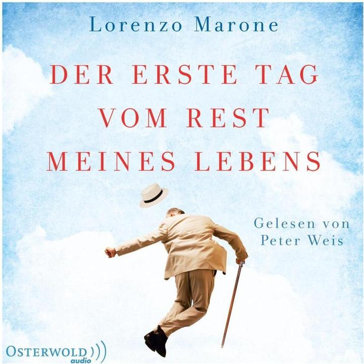 Produktbild Der erste Tag vom Rest meines Lebens (Lorenzo Marone, Peter Weis, Esther Hansen, Deutsch)