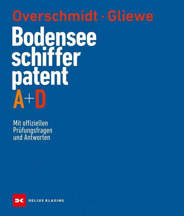 Produktbild Bodensee-Schifferpatent A + D (Deutsch, Heinz Overschmidt, Ramon Gliewe, Klaus Andrews, 2024)