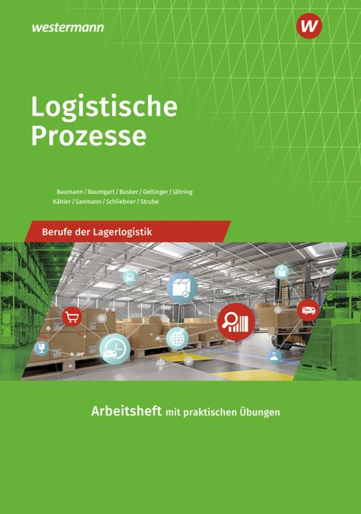 Immagine prodotto Berufe der Lagerlogistik / Logistische Prozesse (Tedesco, Kay Sanmann, Axel Jähring, Michael Baumgart, Jörg Strube, Inca Schliebner, Gerd Baumann, Werena Busker, Alfred Geltinger, Volker Kähler-Pitters, 2022)